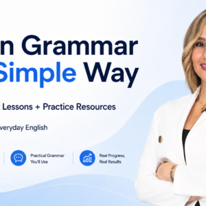 Practical Grammar for IELTS and Everyday English
