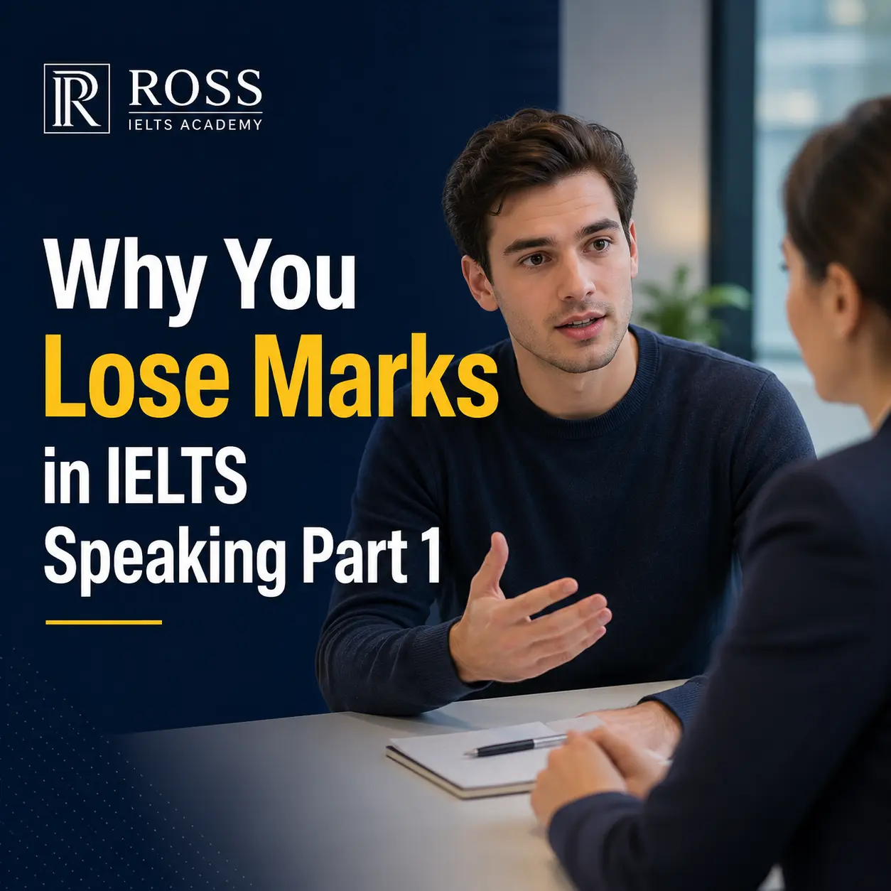 IELTS Speaking Part 1 student speaking with examiner - why you lose marks